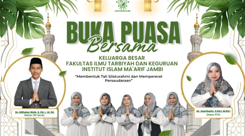 Buka Puasa Bersama Keluarga Besar Fakultas Ilmu Tarbiyah dan Keguruan IIM Jambi dan Lembaga Kesejahteraan Sosial Anak Ainul Yaqin Jambi.